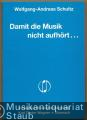 Damit die Musik nicht aufhört... Ein musikphilosophischer Essay (= Schriftenreihe zur Musik, Band 31).