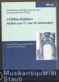 "Critica musica". Studien zum 17. und 18. Jahrhundert. Festschrift Hans Joachim Marx zum 65. Geburtstag.