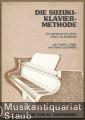 Die Suzuki-Klavier-Methode. Ein Handbuch für Lehrer, Eltern und Studenten.