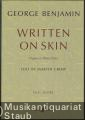 Written on skin. Opera in three parts after the anonymous 13th century razo "Guillem de Cabestanh - Le Coeur Mange". Full score.