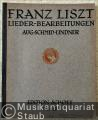 Lieder-Bearbeitungen (= Franz Liszt Klavier-Werke. Neu-Ausgabe von Eugen d'Albert / Karl Klindworth und Aug. Schmid-Lindner, Band XII. Edition Schott, Nr. 12 [44]).