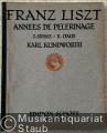 Annees de Pelerinage (Pilgerjahre) I. Suisse / II. Italie (= Franz Liszt Klavier-Werke. Neu-Ausgabe von Eugen d'Albert / Karl Klindworth und Aug. Schmid-Lindner, Band V. Edition Schott, Nr. 37).