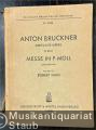 Anton Bruckner. Sämtliche Werke. 14. Band. Messe in f-Moll (Originalfassung) (= Breitkopf & Härtels Partitur-Bibliothek, Nr. 3624) [Studienpartitur].
