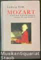 Mozart nach den Schilderungen seiner Zeitgenossen.