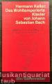 Das Wohltemperierte Klavier von Johann Sebastian Bach. Werk und Wiedergabe.