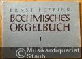Böhmisches Orgelbuch, I. Choralvorspiele und Orgelchoräle nach Weisen der Böhmischen Brüder (= Bärenreiter-Ausgabe 2749).