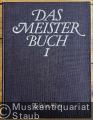 Das Meisterbuch. Eine Sammlung berühmter Klaviermusik aus drei Jahrhunderten, Band 1 (= Edition Peters, Nr. 4901).