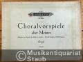Choralvorspiele alter Meister/ Preludes de Chorals des Maitres anciens / Choral Preludes of Old Masters (= Edition Peters, Nr. 3048). Orgel.