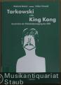 Tarkowski trifft King Kong. Geschichte der Filmklubbewegung der DDR.
