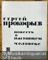 Povest' o nastojaschtschem tscheloveke. Opera v trech dejstvijach, desjati kartinach, Sotsch. 117 / A story about a real man. Opera in three acts, ten scenes, Op. 117 / [Die Geschichte vom wahren Menschen]. Perelozhenie dlja penija i fortepiano / Arranged for Voice and Piano / [Klavierauszug].