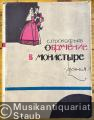 Obrutschenie v Monastyre (Duenja). Liriko-komitscheskaja opera v 4 dejstvijach, 9 kartinach, Sotsch. 86 / Betrothal in a nunnery (The Duenna). Lyrico-comic Opera in four acts, nine scenes / [Die Verlobung im Kloster, Op. 86]. Perelozhenie dlja penija i fortepiano / [Klavierauszug].