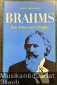 Johannes Brahms. Sein Leben und Schaffen.