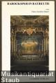 Barockoper in Bayreuth (= Thurnauer Schriften zum Musiktheater, Band 7).