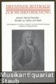 Johann Georg Pisendel - Studien zu Leben und Werk. Bericht über das Internationale Symposium vom 23. bis 25. Mai in Dresden (= Dresdner Beiträge zur Musikforschung, 3).