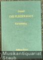 Die Fledermaus. Komische Operette in drei Akten (= Edition Peters, Nr. 9777). Klavierauszug.