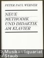 Neue Methodik und Didaktik am Klavier.