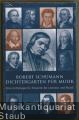 Dichtergarten für Musik. Eine Anthologie für Freunde der Literatur und Musik.