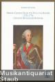 Herzog Clemens Franz von Paula von Bayern (1722 - 1770) und seine Münchener Hofmusik.