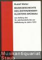 Musikgeschichte des Zisterzienserklosters Grüssau von Anfang des 18. Jahrhunderts bis zur Aufhebung im Jahre 1810 (= Musik des Ostens, 15).