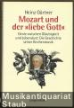 Mozart und der "liebe Gott". Genie zwischen Gläubigkeit und Lebenslust: Die Geschichte seiner Kirchenmusik.
