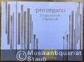 pro organo. Zeitgenössische Orgelmusik von Komponisten der Deutschen Demokratischen Republik (= DVfM 8030).