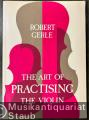The Art of Practising the Violin. With useful Hints for all String Players.
