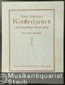 Robert Schumanns Kinderszenen auf heimatlichen Grund gelegt. Eine Dichtung von Kurt Arnold Findeisen. Mit vier Urzeichnungen von Walter Rehn den Noten und der Handschrift der ersten Kinderszene.