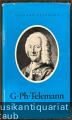 Georg Philipp Telemann. Leben und Werk.