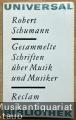 Gesammelte Schriften über Musik und Musiker. Eine Auswahl (= Reclams Universal-Bibliothek 226).