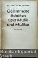 Gesammelte Schriften über Musik und Musiker. Eine Auswahl (= Reclams Universal-Bibliothek 2471-73a).