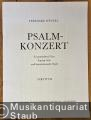 Psalm-Konzert für gemischten Chor, Sopran-Solo und konzertierende Orgel. Partitur.