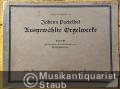 Ausgewählte Orgelwerke, Band III (= Bärenreiter-Ausgabe 287).