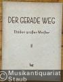 Der Gerade Weg. Etüden grosser Meister. Ein Lehrgang für Klavier bis zur Mittelstufe. Band II (leicht bis mittel).