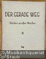 Der Gerade Weg. Etüden grosser Meister. Ein Lehrgang für Klavier bis zur Mittelstufe. Band III (mittelschwer).