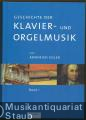 Geschichte der Klavier- und Orgelmusik. 3 Bände [so vollständig].