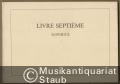 Livre septieme, dat is een boeck van de zangh-kunst, uyt verscheyden verschen by een vergaert, om met 4 stemmen te zingen. [4 Stimmenhefte für 2 bis 5 Stimmen:] Superius, Contratenor, Tenor, Bassus].