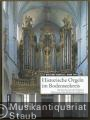 Historische Orgeln im Bodenseekreis. Mit einem Inventar aller bekannten Pfeifenorgeln in den Kirchen des Landkreises.