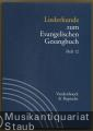Liederkunde zum Evangelischen Gesangbuch (= Handbuch zum Evangelischen Gesangbuch, Band 3). Ausgabe in Einzelheften: Heft 12.