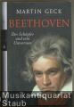 Beethoven. Der Schöpfer und sein Universum.