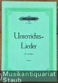 Unterrichts-Lieder. Eine Sammlung von 60 beliebten Liedern mit Klavierbegleitung für den Unterricht im Einzelgesang und zum Gebrauch in Schule und Haus (= Edition Peters, Nr. 4458c). Ausgabe für Alt oder Bass.