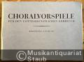Choralvorspiele für den gottesdienstlichen Gebrauch, [Band I] (= Bärenreiter-Ausgabe 1223).