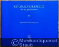 Choralvorspiele des 19. Jahrhunderts, IV: Alphabetische Liederanfänge M-Z (106-142) (= Bärenreiter-Ausgabe 8455) [Orgel].
