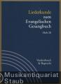 Liederkunde zum Evangelischen Gesangbuch (= Handbuch zum Evangelischen Gesangbuch, Band 3). Ausgabe in Einzelheften: Heft 28.
