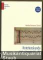 Notationskunde. Schrift und Komposition 900 - 1900 (= Bärenreiter Studienbücher Musik, Band 18).