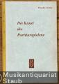 Die Kunst des Partiturspielens (= Hesses Handbücher der Musik, Band 105).