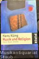 Musik und Religion. Mozart - Wagner - Bruckner (= Serie Piper 4607).