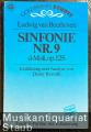 Sinfonie Nr. 9 d-Moll, op. 125. Einführung und Analyse von Dieter Rexroth. Taschenpartitur mit Erläuterung.