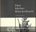 Das kleine Klavierbuch / Little Piano Book. Eine Sammlung leichter bis mittelschwerer Originalstücke für Kenner und Liebhaber. 1. Band: Meister vor J. S. Bach (= Edition Peters, Nr. 4451).