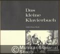Das kleine Klavierbuch / Little Piano Book. Eine Sammlung leichter bis mittelschwerer Originalstücke für Kenner und Liebhaber. 3. Band: Die Klassik (= Edition Peters, Nr. 4453).