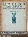 Acht Liedchen (grossen und kleinen Kindern vorzusingen), Op. 21, Erste Folge (= Universal Edition, No. 3271).